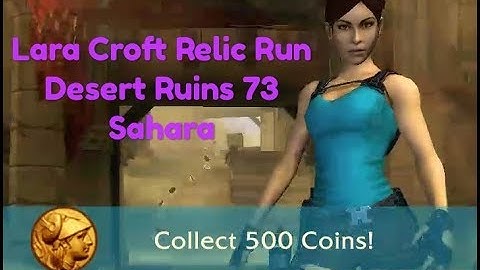 Lara Croft Relic Run 73 Desert Ruins offline Android real games replay