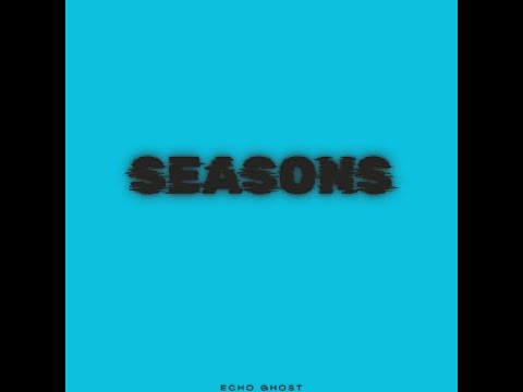 ECHO GHOST-SEASONS