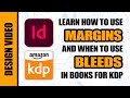 How to Properly Use Margins and When to Use Bleeds While Creating Books for KDP