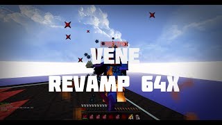 Vene 32x [Revamp / 64x] RELEASE !!