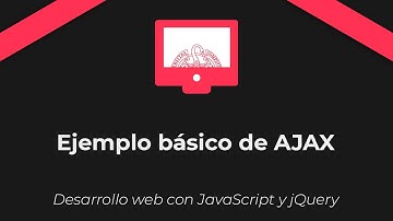 Desarrollo Web. Ejemplo básico de AJAX