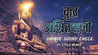Buddha Amritwani - Unique Bass Sound Check - Dj Yj Style Remix