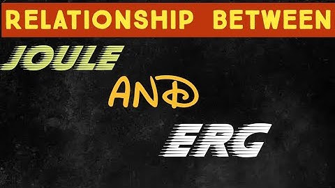 Relationship between Joule and erg