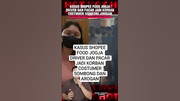 Shopee Food Jogja Driver and Girlfriend Become Victims of Arrogant Customers #viralvideo