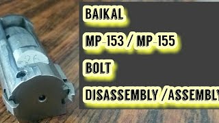 : Baikal mp-153/mp-155 Bolt Disassembly/Reassembly tutorial