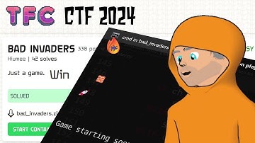 TFC CTF 2024 - Video Writeup - Bad Invaders