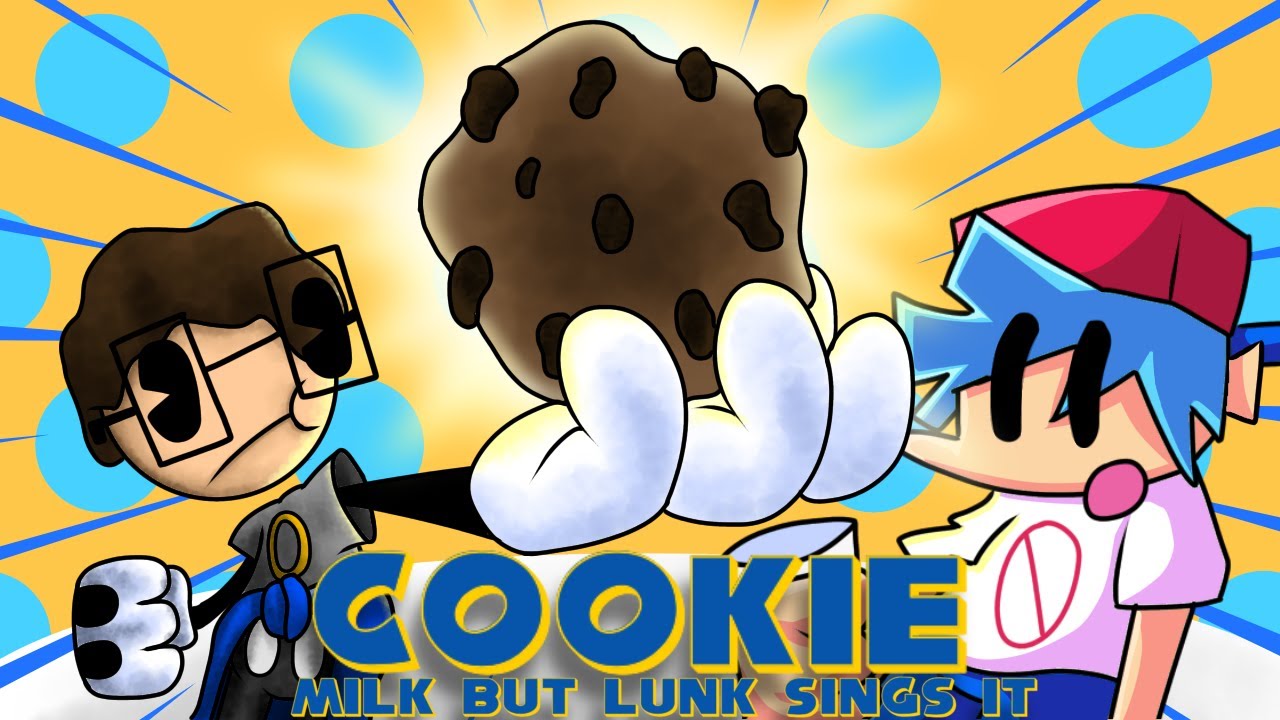 Cookie (Milk but Lunk sings it FNF Cover) [+FLP] YouTube