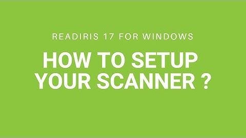 Readiris 17 Windows:  How to setup your scanner?