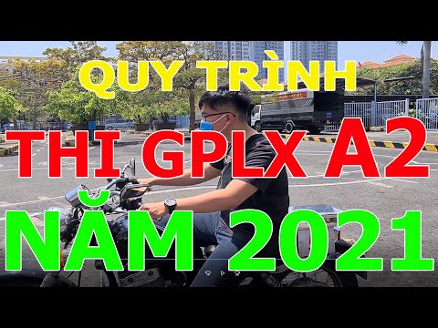 Quy Trình Thi GPLX hạng A2 Năm 2021 - lưu ý khi tập xe