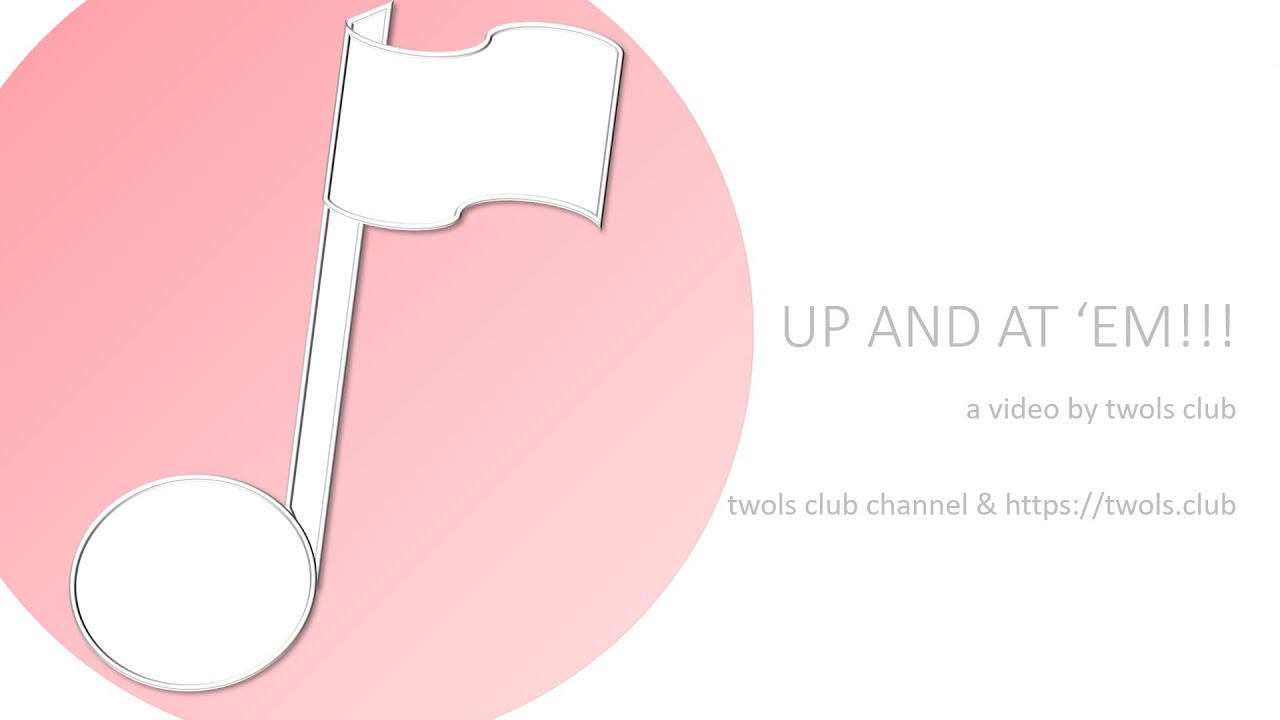 up and at 'em! YouTube