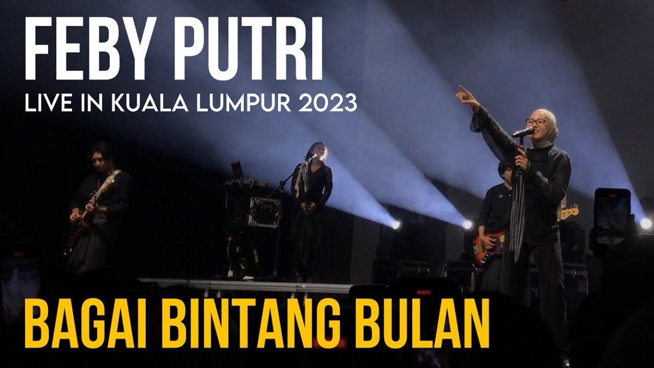 Bagai Bintang Bulan - Feby Putri Live in Kuala Lumpur Malaysia‼️ Bagai Bintang Bulan - Feby Putri Live in Kuala Lumpur Malaysia‼️