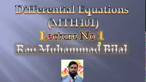 Mth 401 Differential Equation Lecture No 1 Introduction