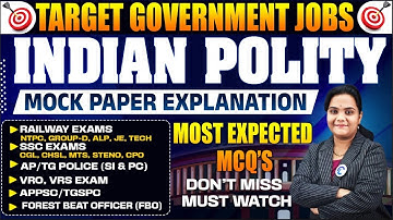 INDIAN POLITY Most Expected Questions For ALL SSC, RAILWAY RRB, APPSC, TSPSC, POLICE & DEFENCE EXAMS