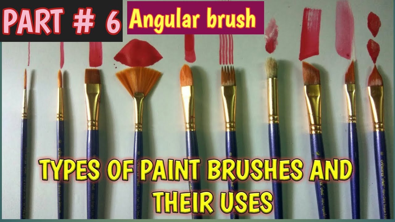 Types of paint brushes and their uses part-6