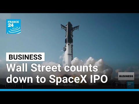 Wall Street counts down to SpaceX IPO • FRANCE 24 English