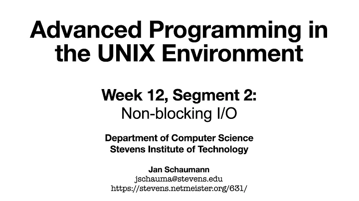 Advanced Programming in the UNIX Environment: Week 12, Segment 2 - Non-blocking I/O