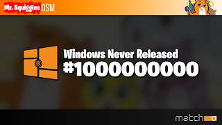 Windows Never Released #1000000000 - Mr. Squiggles OSM (Match)