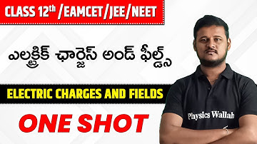 Electric Charges and Fields || AP Telangana Board 12th/EAMCET/JEE/NEET