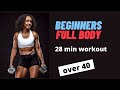 Beginners strength training workout woman over 40 | 28 min full body resistance band or dumbbell