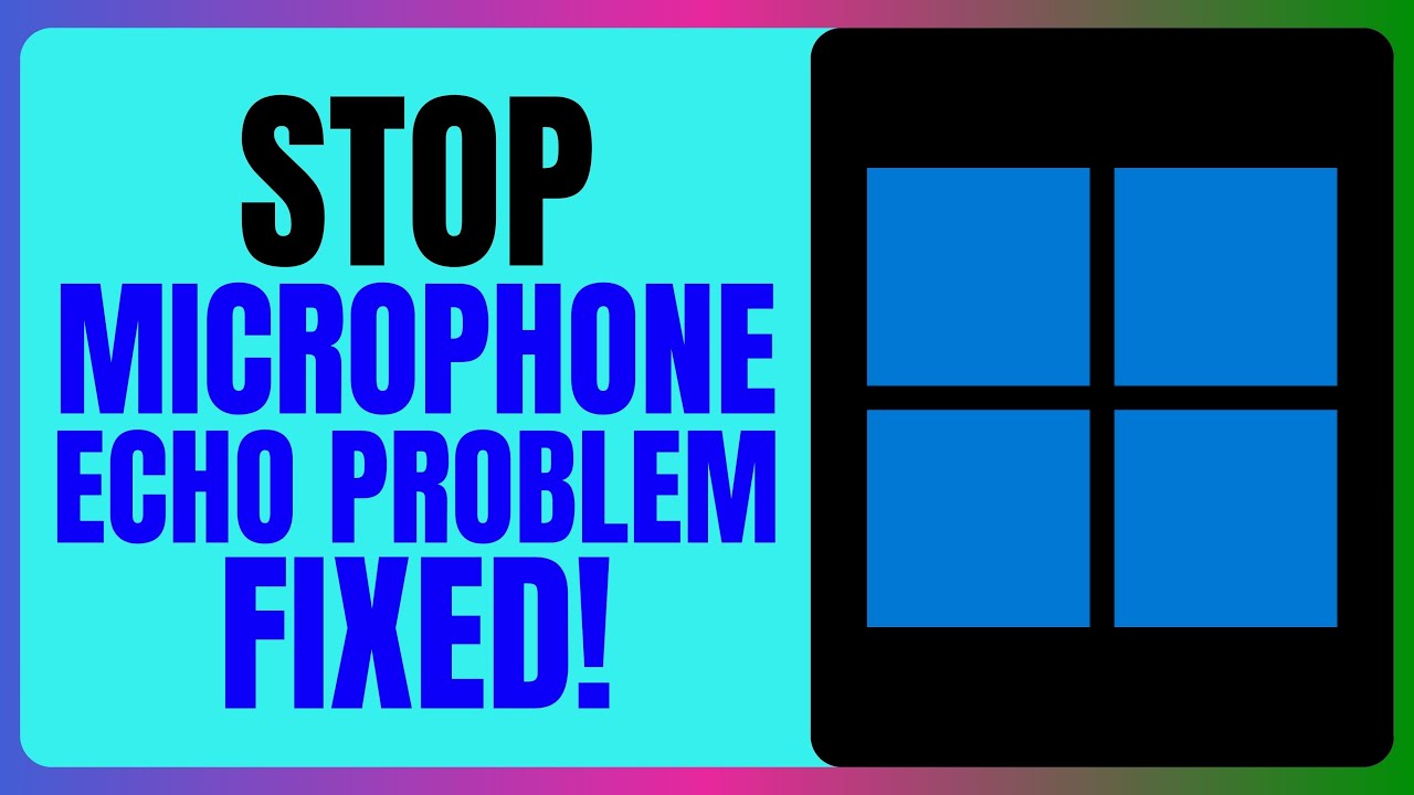 How To Stop Microphone Echo Problem in Windows 11 - YouTube