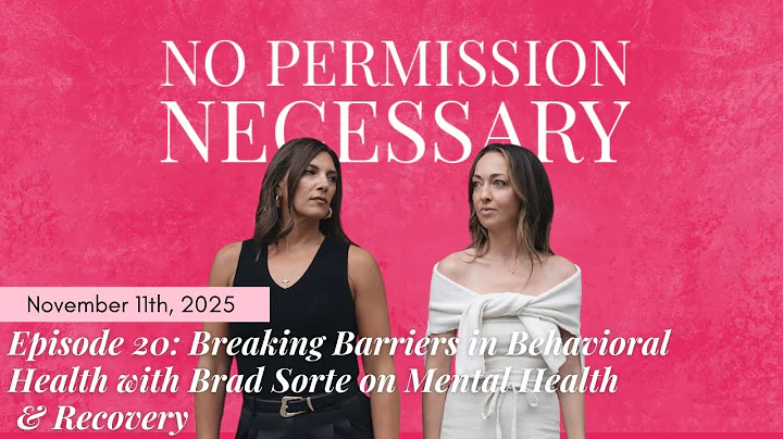 Breaking Barriers in Behavioral Health with Brad Sorte on Mental Health & Recovery