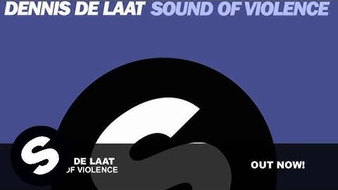 Dennis De Laat - Sound Of Violence (Main Mix) [ The Social Network club scene ]