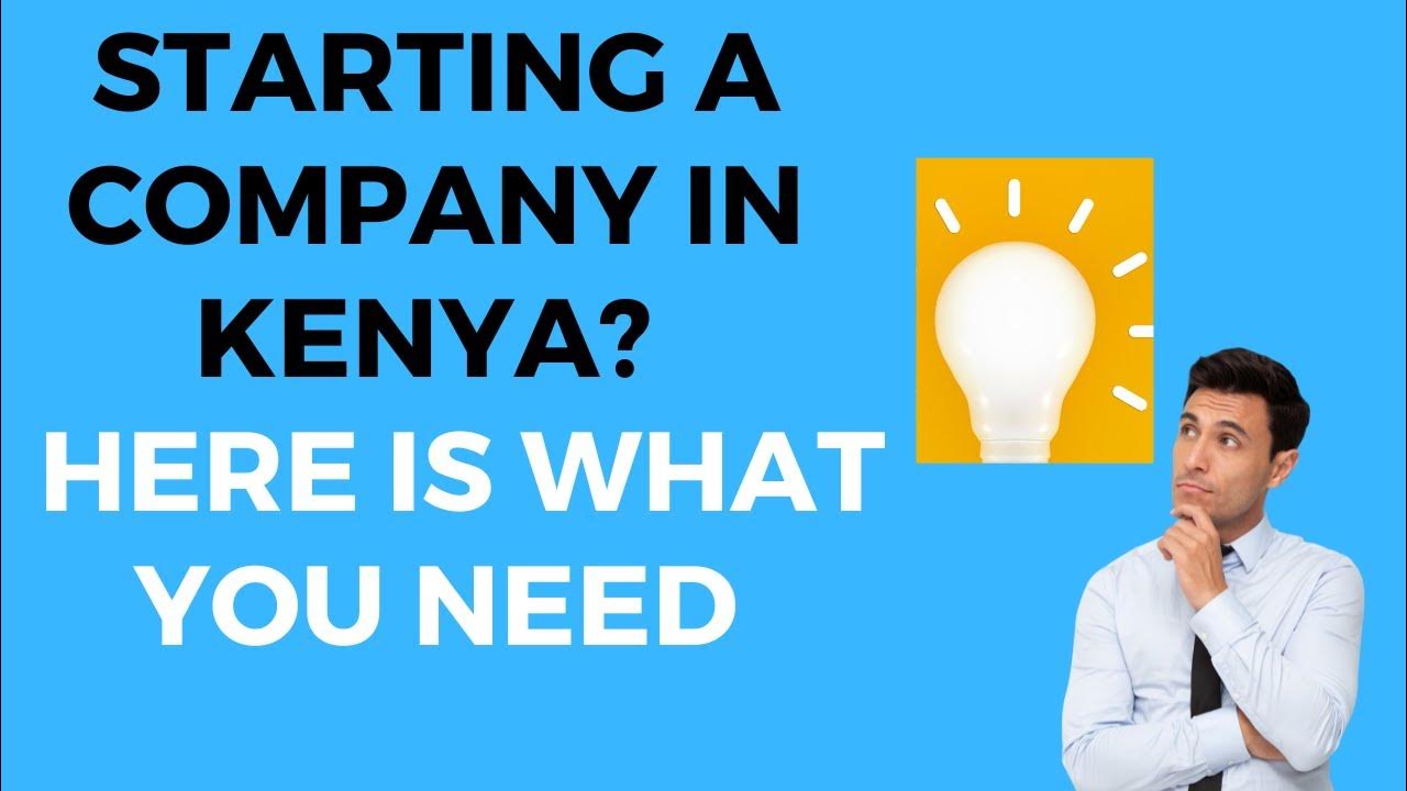 what-you-need-to-start-a-company-in-kenya-youtube