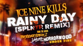 Ice Nine Kills - Rainy Day (SPLNTR Remix)