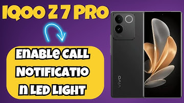 IQOO Z7 Pro Enable Call Notification LED Light || How to turn on call notification led