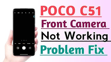POCO C51 Front Camera Not working Problem Fix | Front Camera open Nahi ho raha hai problem Fix