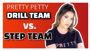 DRILL TEAM VS. STEP TEAM | PRETTY PETTY | NIKKI GLAMOUR