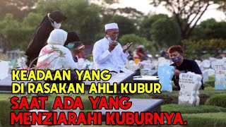reaksi ahli kubur jika kamu gemar ziarah ke makamnya