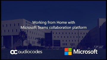 Working from Home with Microsoft Teams collaboration platform