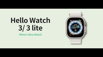 Hello Watch 3 / 3 lite Unbox-2.04 Inch Amoled Screen-Best Smartwatch Apple Ultra Series 8 Copy?