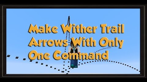 Make Wither Trail Arrows With Only One Command Minecraft