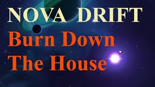 Nova Drift - Burn Down the House
