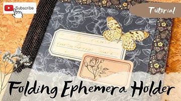 How to Junk Journal - Make a Folding Ephemera Holder