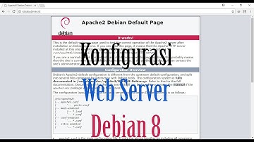 Tutorial Konfigurasi Web Server Debian 8