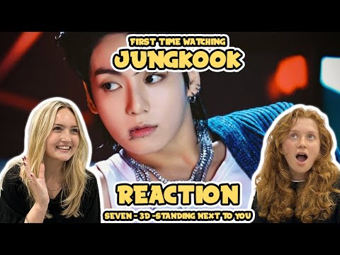 OUR FIRST TIME WATCHING JUNG KOOK!! | Seven + 3D + Standing Next to You