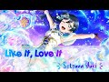 [ KAN_ROM_ENG ] LIKE IT! LOVE IT! ~ Setsuna Yuki ~ Short Lyrics