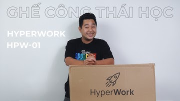 Review - Ghế công thái học HyperWork HPW01 Ergonomic