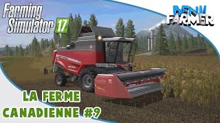 Farming Simulator 17 | La Ferme Canadienne | Épisode 9 | Moisson de Tournesol !