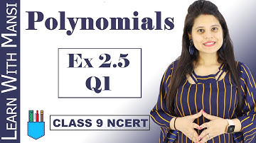 Class 9 Maths | Chapter 2 | Exercise 2.5 Q1 | Polynomials | NCERT