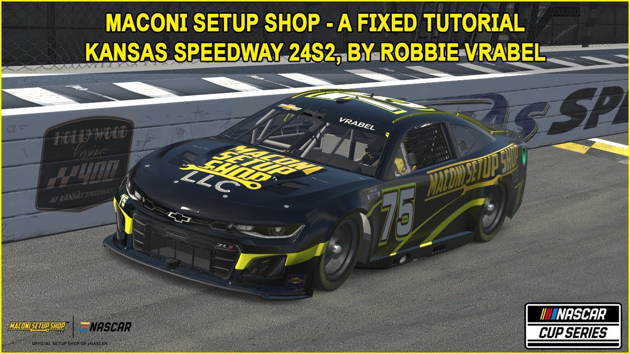 iRacing Fixed NASCAR Series Tutorial: Maconi Setup Shop A Fixed Cup Series at Kansas, 24S2.