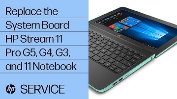 Replace the System Board | HP Stream 11 Pro G5, G4, G3, and 11 Notebook | HP