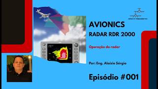 Episódio 001 # Como funciona o Radar RDR 2000 - Parte 01.