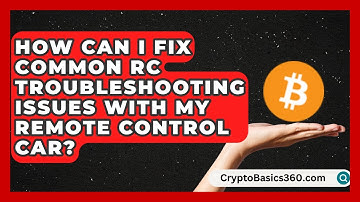 How Can I Fix Common RC Troubleshooting Issues With My Remote Control Car? | RC Toy Central