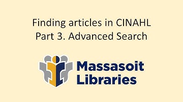 Finding articles in CINAHL, Part 3. Advanced Search