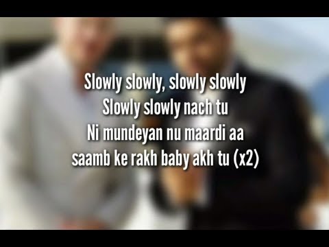 (lyrics)slowly-slowly-|-guru-randhawa-ft.-pitbull-|-bhushan-kumar-|-dj-shadow,