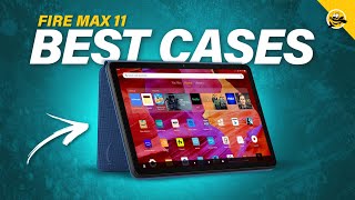 Amazon Fire Max 11  BEST CASES Available!